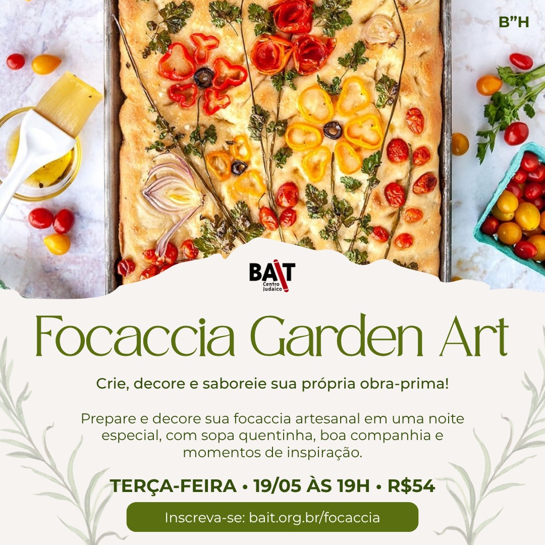 Focaccia Garden Art no Bait, terça-feira 19/05 às 19h